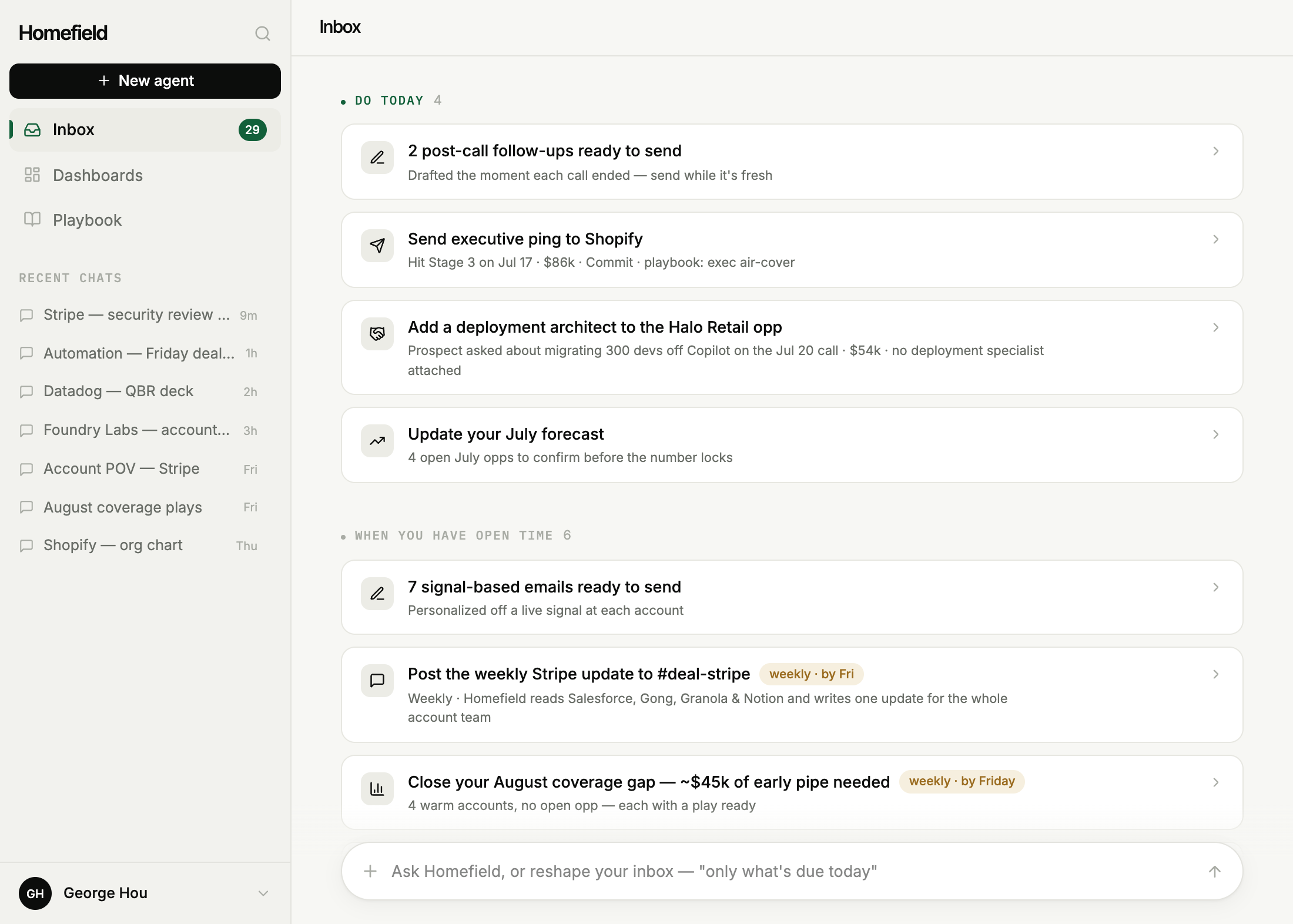 The Homefield inbox: work staged under Do today and When you have open time, with a prompt bar to reshape the list.